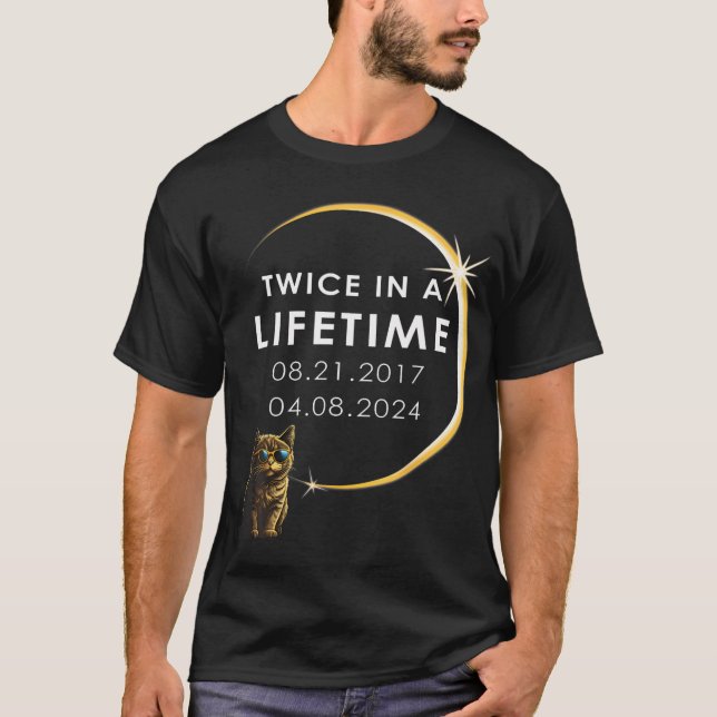 Cat 2024 Total Solar Eclipse Twice In A Lifetime  T-Shirt (Front)