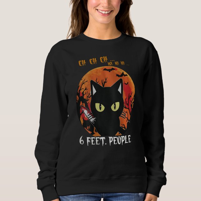Cat 6 Feet People Oh Oh Oh Scary Halloween Costume Sweatshirt (Front)
