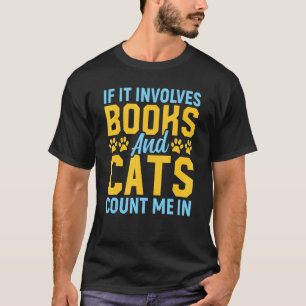 Cat And Book  Bookworm Pun Book Reading Text Desig T-Shirt