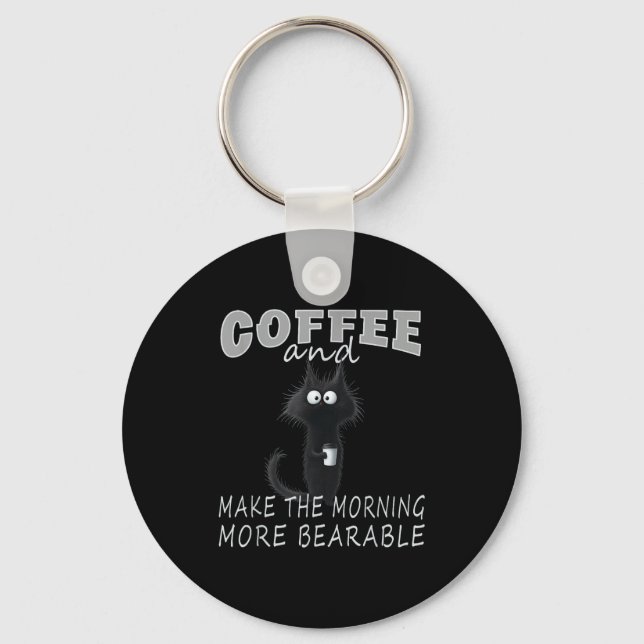 Cat And Coffee Tee Design, Funny-cat Morning Humor Key Ring (Front)