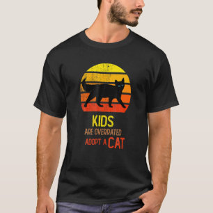 Cat And Kids Quote Kids Are Overrated Adopt A Cat T-Shirt