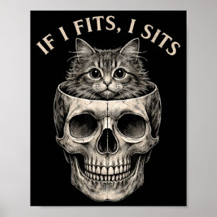 Cat and Skull If Fits Sits Funny Pet Lover Poster