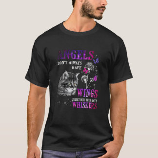 Cat Angels Don Always Have Wings Sometimes Hey Hav T-Shirt