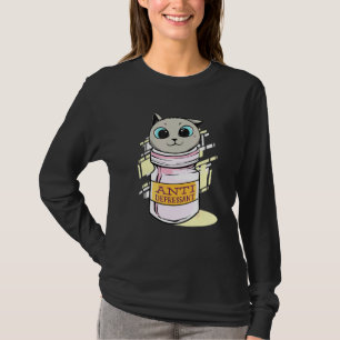 Cat Antidepressant Outfit For Wife T-Shirt