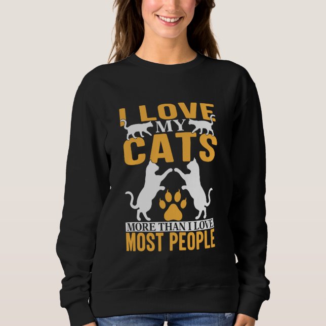 Cat Apparel I Love Cats More Than People Sweatshirt (Front)