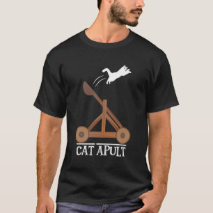 Cat Apult A Surprised Cat Being Launched In A Cata T-Shirt