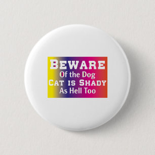 Cat Art Beware Of The Dog 6 Cm Round Badge
