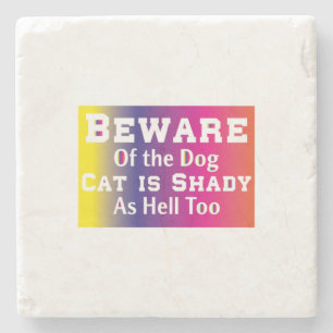 Cat Art Beware Of The Dog Stone Coaster