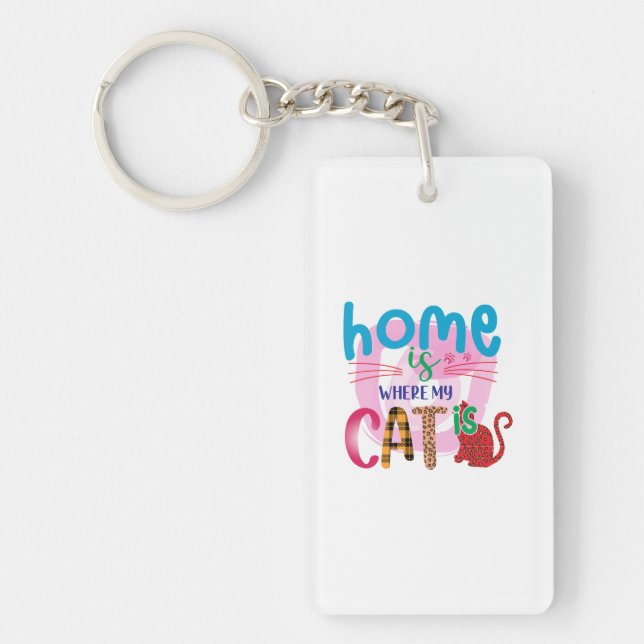 Cat Art Home Is Where My Cat Is Key Ring (Front)