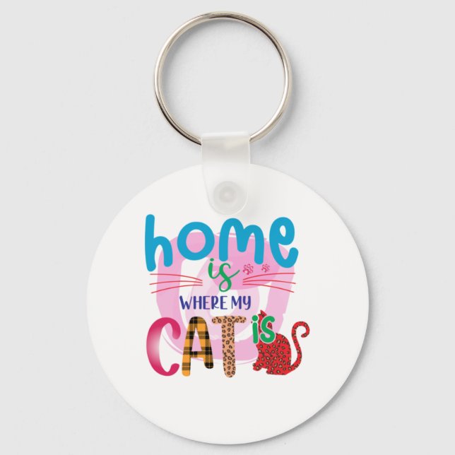Cat Art Home Is Where My Cat Is Key Ring (Front)