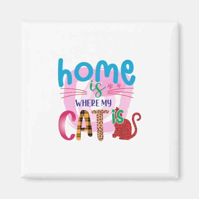 Cat Art Home Is Where My Cat Is Magnet (Front)