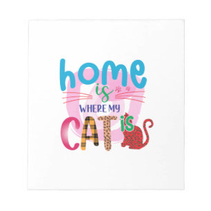 Cat Art Home Is Where My Cat Is Notepad