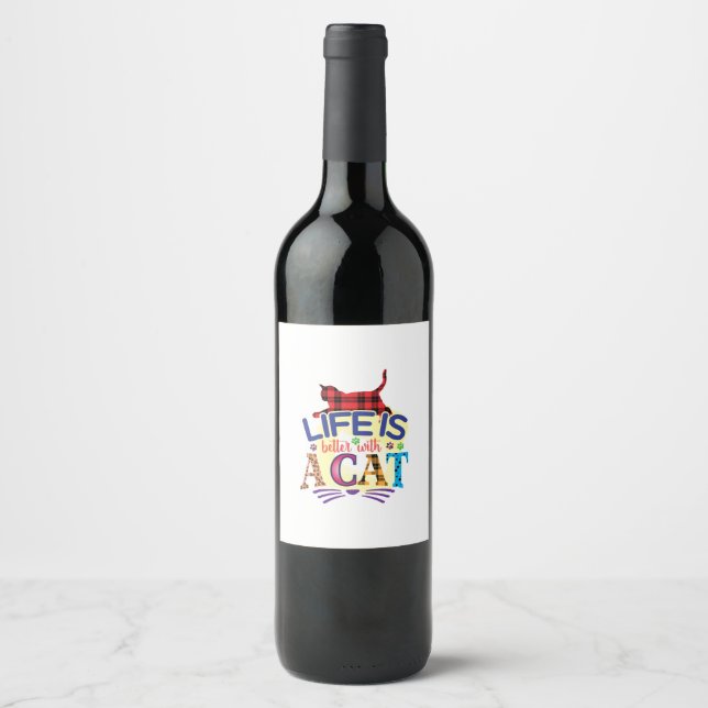 Cat Art Life Is Better With A Cat Wine Label (Front)