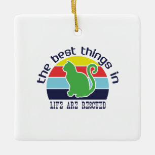 Cat Art The Best Thing In Life Ceramic Ornament