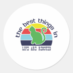 Cat Art The Best Thing In Life Classic Round Sticker