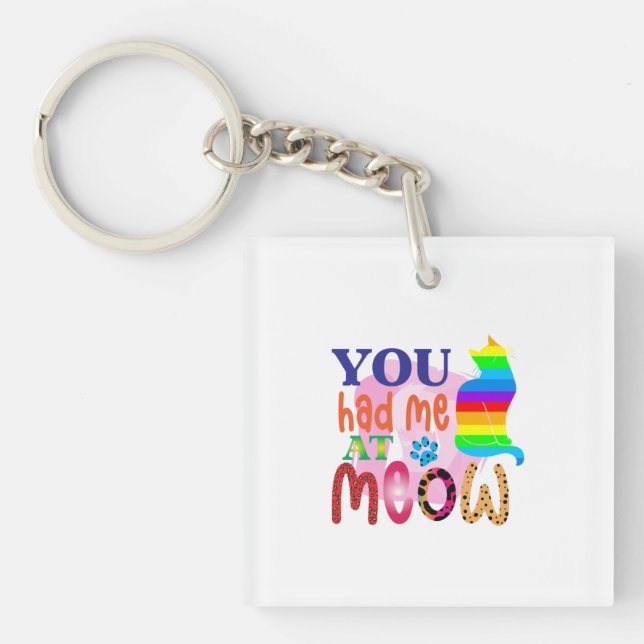 Cat Art You Had Me At Meow_2 Key Ring (Front)