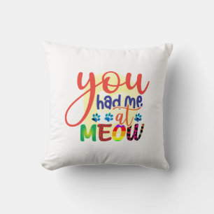 Cat Art You Had Me At Meow Cushion
