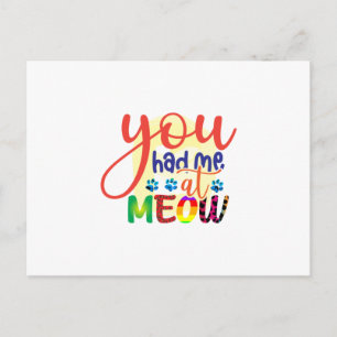 Cat Art You Had Me At Meow Postcard