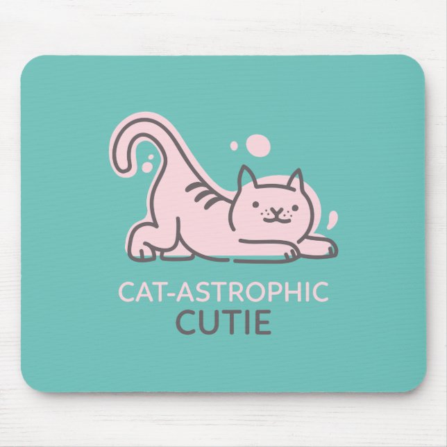 Cat-astrophic Cutie Mouse Pad (Front)
