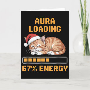 Cat Aura Loading 67 Percent Energy Funny Gen Z Mem Card