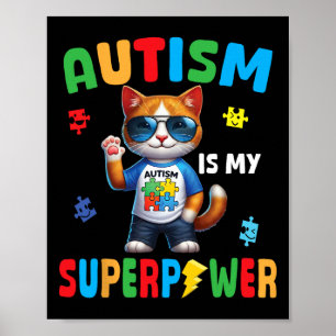 Cat Autism Is My Superpower Accept Support Love Ho Poster