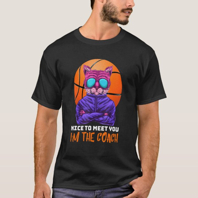 Cat Basketball Nice To Meet You Im The Coach T-Shirt (Front)