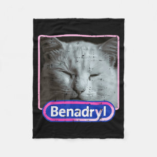 Cat Benadryl Meme Funny Viral Dank Humor Women Men Fleece Blanket