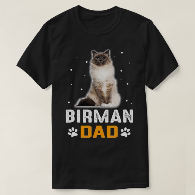 CAT  BIRMAN CAT DAD  BIRMAN CAT  T-Shirt (Design Front)