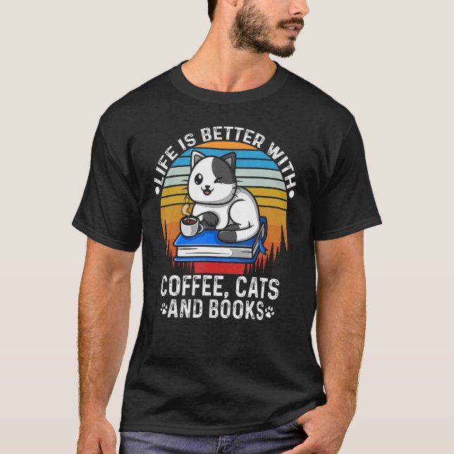 Cat Books Cat  Cats And Books Coffee Cats And Book T-Shirt (Front)