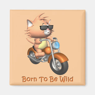 Cat - Born To Be Wild Magnet