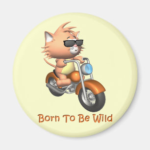 Cat - Born To Be Wild Magnet