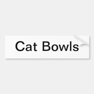 Cat Bowls Sign/ Bumper Sticker