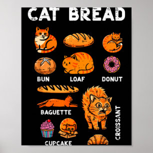 Cat Bread Bun Loaf Cute Kitten Kitty Food Pun Wome Poster