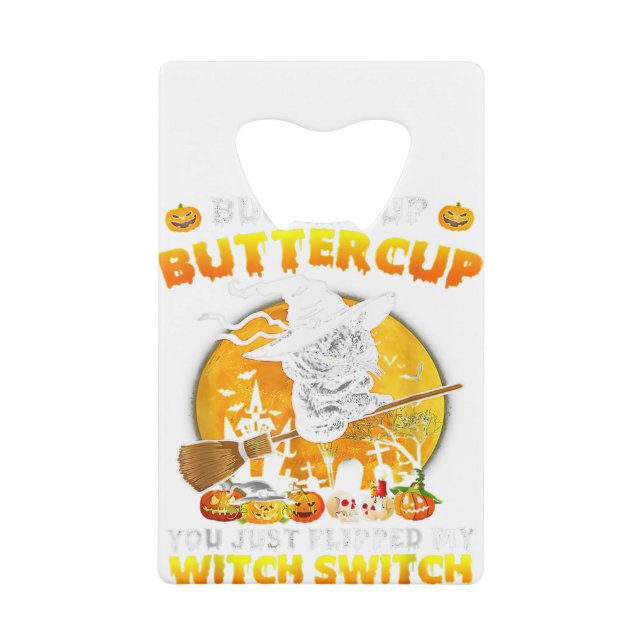 Cat Buckle Up Buttercup You Just Flipped My Witch (Front)