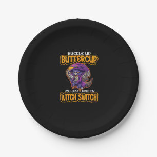 Cat Buckle Up Buttercup You Just Flipped My Witch Paper Plate