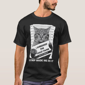 Cat Catnip Made Me Do It Outfit T-Shirt