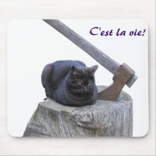 cat, C'est la vie! Mouse Pad