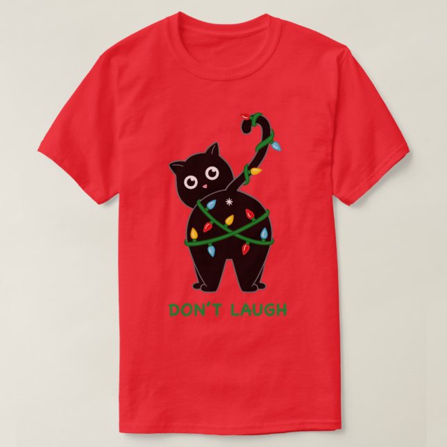 Cat christmas dont laugh T-Shirt (Design Front)