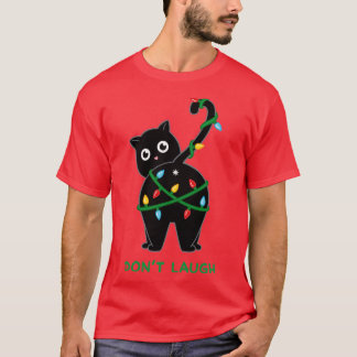 Cat christmas dont laugh T-Shirt