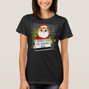 Cat Christmas  I Knocked Down Xmas Tree T-Shirt