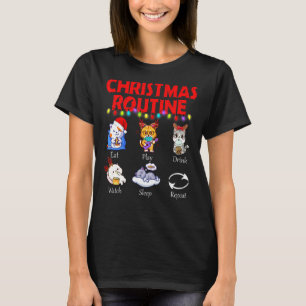 Cat Christmas Routine Eat Play Drink Watch Sleep R T-Shirt