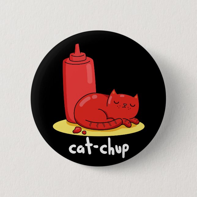 Cat-chup Funny Red Ketchup Cat Pun Dark BG 6 Cm Round Badge (Front)