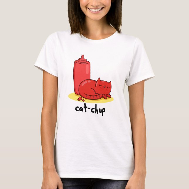 Cat-chup Funny Red Ketchup Cat Pun  T-Shirt (Front)