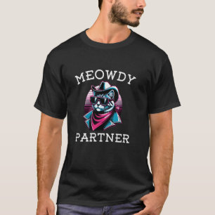 Cat Cowboy Western Meowdy partner cat owner joke r T-Shirt