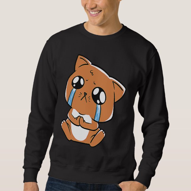 cat crying sad cute kitty sweatshirt (Front)