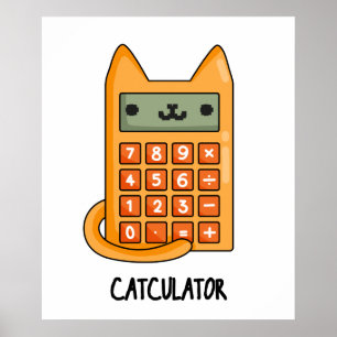 Cat-culator Funny Calculator Pun  Poster