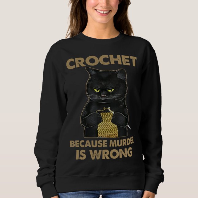 Cat Cute Cat Crocheting Cat  Cat Owner Sweatshirt (Front)