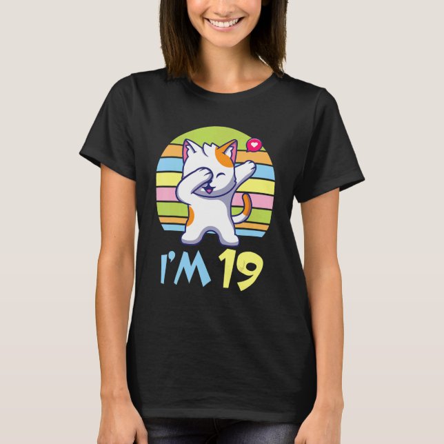 Cat Dabbing With Heart Happy To Me You 19 Years Ol T-Shirt (Front)