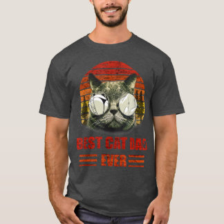 Cat dad, best cat dad ever, cat dad t , cat dad  T-Shirt