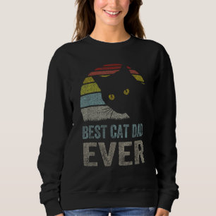Cat Dad Cat Daddy Best Cat Dad Ever Fathers Day 80 Sweatshirt